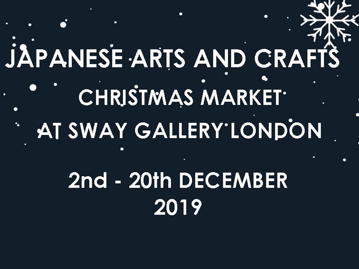 JAPANESE ARTS AND CRAFTS - CHRISTMAS MARKET AT SWAY GALLERY LONDON