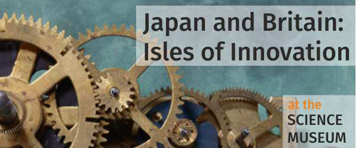 JAPAN AND BRITAIN: ISLES OF INNOVATION