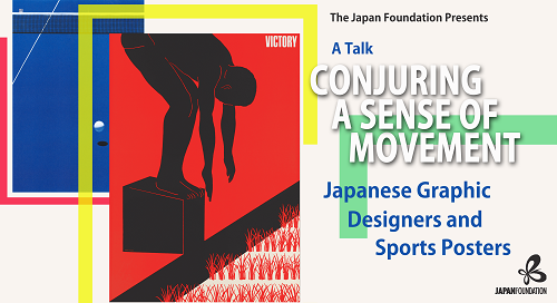 Conjuring A Sense of Movement - Japanese Graphic Designers And Sports Posters