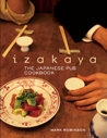 Izakaya: The Japanese Pub Cookbook by Philip Harper