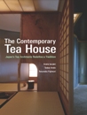 The Contemporary Tea House by Gozo Shioda