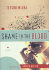 Shame in the Blood by Tetsuo Miura