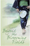 Beyond the Blossoming Fields by Jun'ichiro Watanabe