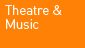 Theatre & Music